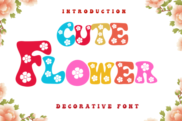 Cute Flower: The Font That Brings a Whimsical Bloom to Your Designs