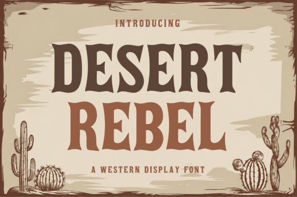 Desert Rebel: A Typeface Rooted in Western Grit