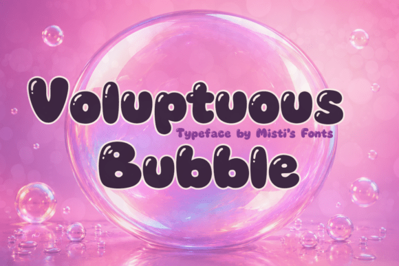 Voluptuous Bubble: A Typeface for Playful Projects